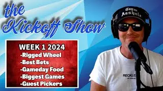 *LIVE* COLLEGE FOOTBALL KICKOFF SHOW WEEK 1 2024 - Best Bets, Best Games, Gameday Food, Rigged Wheel