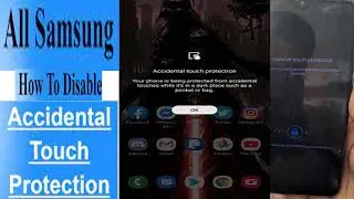 accidental touch protection in samsung solution