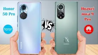 Honor 50 Pro Vs Huawei nova 9 Pro | Mr. Gech
