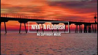 Niya - A Flourish (Blue No Copyright Music)