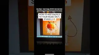 HOW TO ADD VISUALS TO YOUR MUSIC IN FL STUDIO 