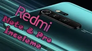 Redmi Note 8 Pro inceleme - Almadan önce izleyin