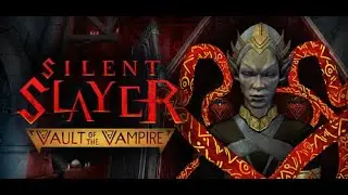 Evaluando Mecanicas, Jugabilidad y Escenarios de videojuegos: Silent Slayer Vault of the Vampire