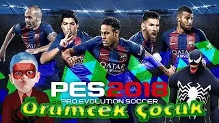 Örümcek Çocuk Venom ile PES 2018 Oynuyor Örümcek Çocuğun Videoları