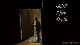 Spirit After Death - Short Film
