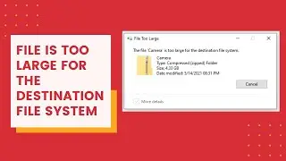 File is too large for the destination file system