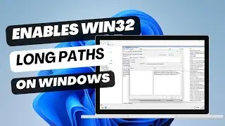 Enables Win32 Long Paths on Windows 10 / 11 (gpedit method)