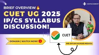 CUET UG 2025 || IP/CS SYLLABUS || DISCUSSION || BRIEF OVERVIEW 🔥