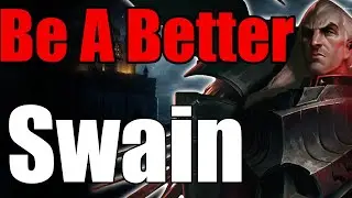 How to Get Better On Swain Guide! League of Legends Swain Gameplay Season 11