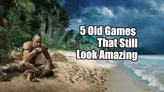 5 Old Games That Still Look Amazing