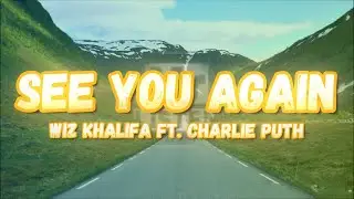 Wiz Khalifa - See You Again (Lyrics) ft. Charlie Puth