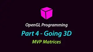 OpenGL Programming - Part 4 (Going 3D)