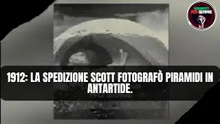 1912: la spedizione Scott fotografò piramidi in Antartide.