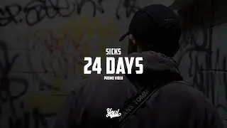 SICKS - 24 Days (Promo Video)