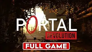Portal Revolution Full Gameplay Walkthrough No Commentary