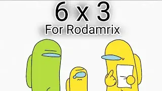 6 x 3 | Meme | Gift for Rodamrix |☆`.•`.•
