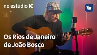 João Bosco | No Estúdio IC