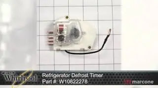 Whirlpool Refrigerator Defrost Timer Part #: W10822278