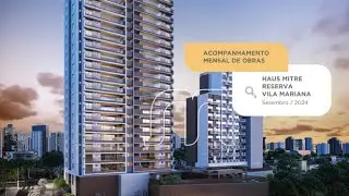 Haus Mitre Reserva Vila Mariana | Acompanhe a sua Obra - Setembro/2024