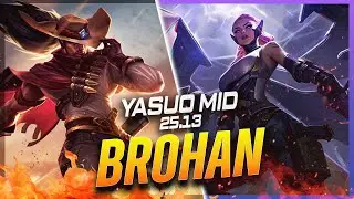 BROHAN - Yasuo vs Kayle MID Patch 25.13 - Yasuo Gameplay