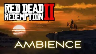 Red Dead Redemption 2 | Ambient Soundscape