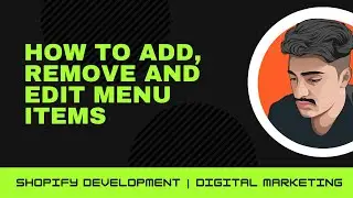 How To Add, Remove and Edit Menu Items On Shopify || 2021