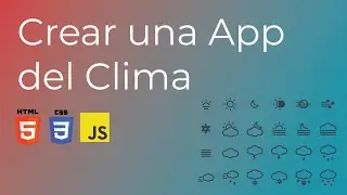 Crear una App del Clima desde cero usando en la ubicación del usuario! [Javascript - HTML - CSS]