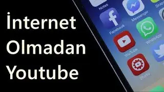 İNTERNETSİZ YOUTUBE KULLANMA VE VİDEO İNDİRME İNTERNETSİZ