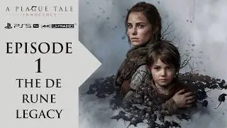 EPISODE 1 - THE DE RUNE LEGACY - A PLAGUE TALE INNOCENCE (PS5 PRO) (4K ULTRA HD)
