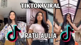 Kumpulan vidio Tiktok viral Ratu Aulia || Fyp Tiktok 🔥