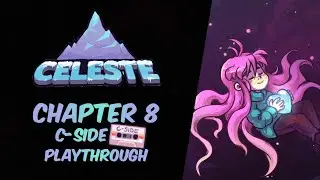 Celeste Chapter 8 C-side Playthrough