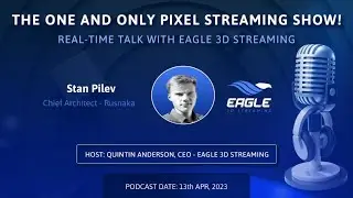 Eagle 3D Streaming Real-Time Talk Episode 029 - Stan Pilev - Founder and Chief Architect Rusnaka