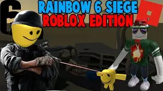 Rainbow 6  Siege Roblox Edition + GTA V 5M Trolling (IM BACK)