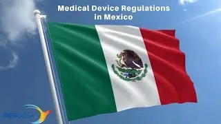 Webinar: Medical Device Regulations in Mexico 