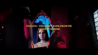 Faouzia - You don't even know me, Cover by Nisrine