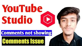 YouTube Studio Comments not showing || YouTube Studio Bug Update || Comments not showing