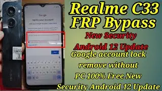 Realme C33 Frp lock bypass Android 12 Update / Realme (RMX3624)Google account lock remove without PC
