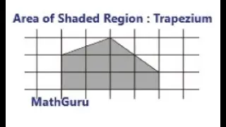 Area of Shaded Region | Trapezium | Grade 5 - 7