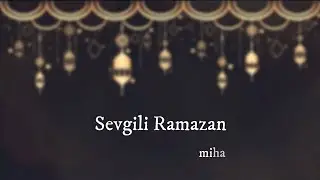 Miha - Sevgili Ramazan