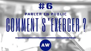 S’EXERCER À PARLER EN PUBLIC