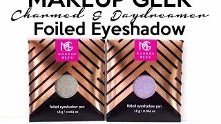 REVIEW: Makeup Geek Foiled Eyeshadows in Charmed and Day Dreamer