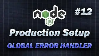 #12 - Global Error Handler | Complete Node JS Production Setup | JavaScript | TypeScript #coding