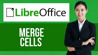 How to Merge Cells in Table on Libreoffice Calc — Step by Step LibreOffice Tutorial