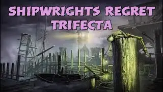 Shipwright's Regret Trifecta | 8:17 | Stam Arc U39