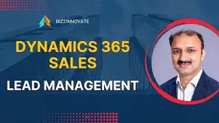 Dynamics 365 Sales Lead Management | Lead Scoring | Lead to Opportunity Sales Process
