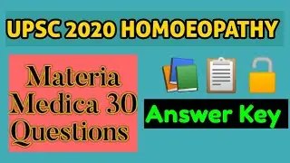 UPSC 2020 MATERIA MEDICA ANSWER KEY | 30 QUESTIONS | CONFIRMED ANSWER KEY | HOMOEOPATHY MO/RO/GDMO