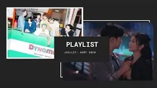• MY PLAYLIST KPOP JUILLET - AOÛT 2020 •