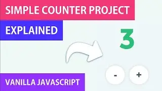 Simple Increment and Decrement Counter | Vanilla JavaScript Project Explained