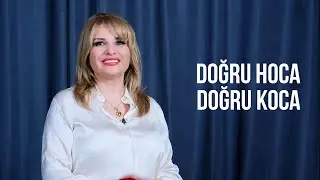 DOĞRU HOCA VE DOĞRU KOCA NASIL BULUNUR? - Saba Deniz Uzun