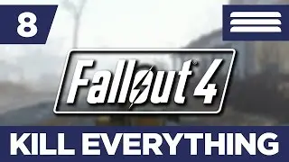 Fallout 4: KILL EVERYTHING (Blind Run) Part 8 - Beary Bearington